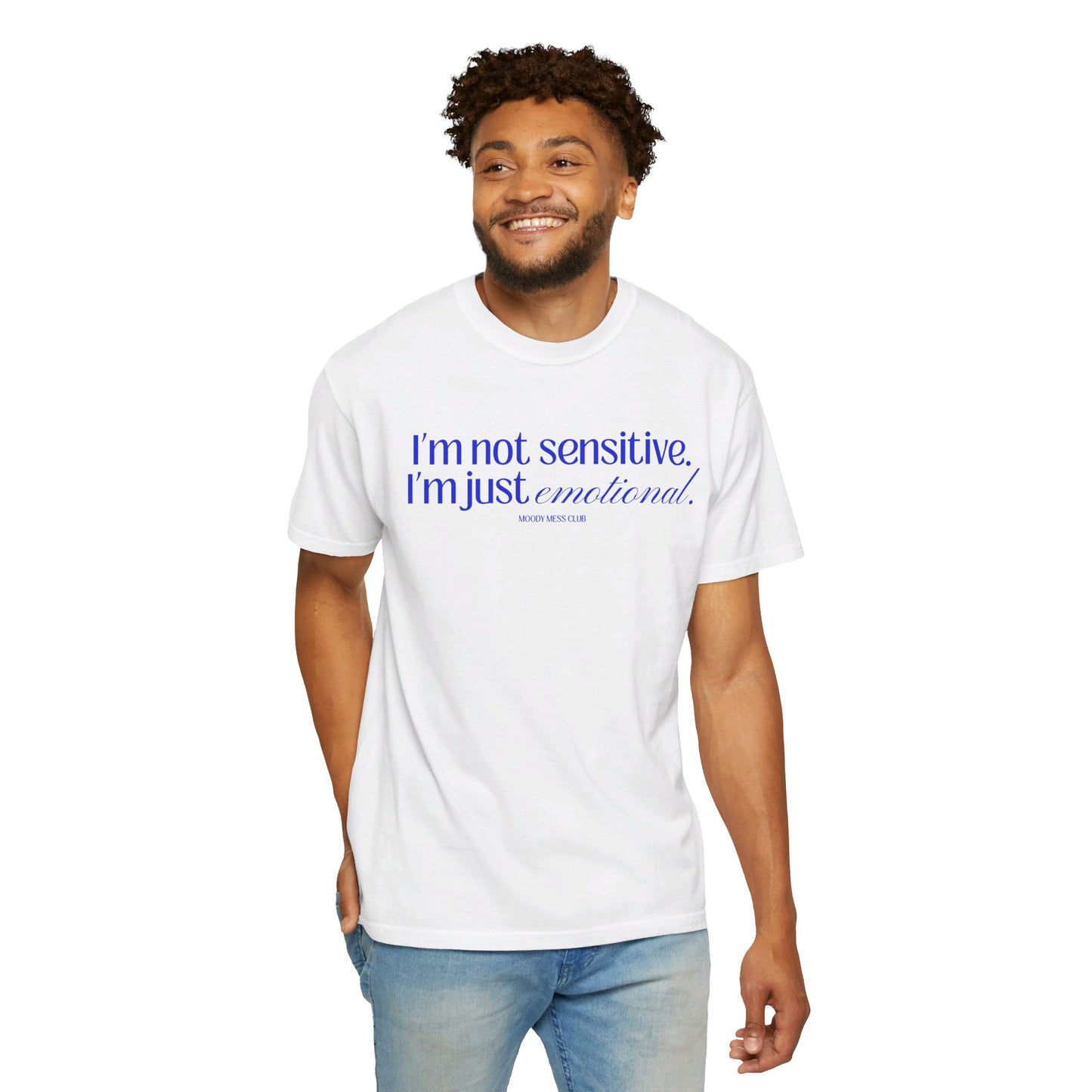 I'm just emotional. T-shirt